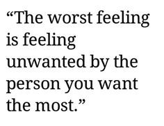 hate feeling unwanted