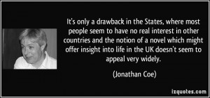 It's only a drawback in the States, where most people seem to have no ...