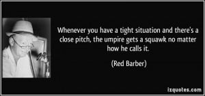 More Red Barber Quotes
