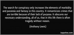 The search for conspiracy only increases the elements of morbidity and ...
