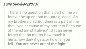 lone survivor quote- Marcus Luttrell