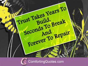 Once Trust is Broken Quote – ‘…Forever To Repair’