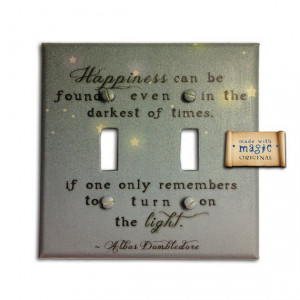 happiness can be found even in the darkest of time if one only ...