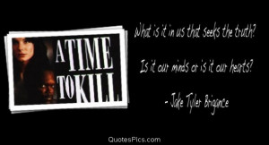 What is it in us that seeks the truth? – A time to kill