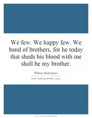 Teamwork Quotes Brother Quotes William Shakespeare Quotes War Quotes ...