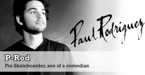 Paul Rodriguez (born December 31, 1984, in Tarzana, California U.S ...