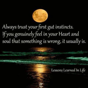 Gut Instincts -learned this lesson today
