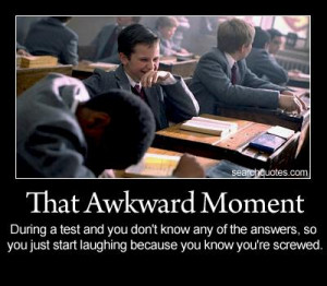 That awkward moment during a test and you don't know any of the ...