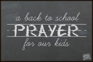 back to school prayer for our kids