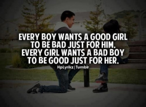 Bad boys & Good girls: Girls, Relationships Quotes, Bad Boys ...