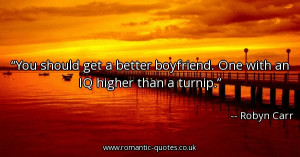 you-should-get-a-better-boyfriend-one-with-an-iq-higher-than-a-turnip ...
