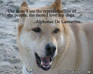 ... More I See The Representatives Of The People, The More I Love My Dogs