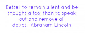 Remain Silent Quote http://old.shareasimage.com/quote/better-to-remain ...