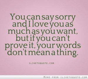 If you can't prove it, your words don't mean a thing