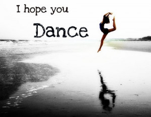 ... to sit it out or dance...I HOPE YOU DANCE! My girls love this song