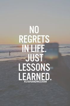 INSPIRATIONAL #QUOTES #POSITIVE #VIBES ♥ NO REGRETS IN LIFE. JUST ...