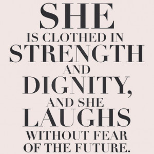 Women of Strength Quote, One of my favorite Bible Verses. Not sure ...