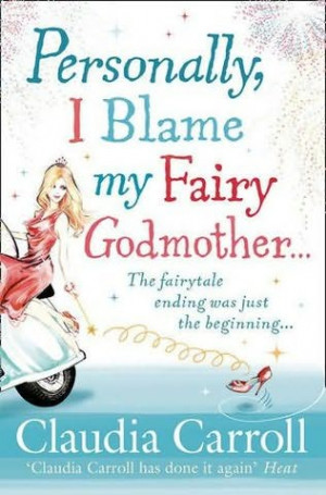 book cover of Personally, I Blame My Fairy Godmother