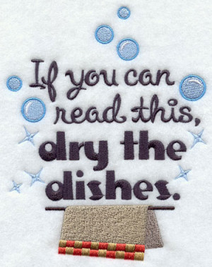 Kitchen humor about the dishes machine embroidery design.