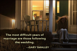 The most difficult years of marriage are those following the wedding.