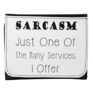 Funny Quote About Sarcasm, Humorous Quotes Wallet