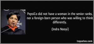PepsiCo did not have a woman in the senior ranks, nor a foreign-born ...