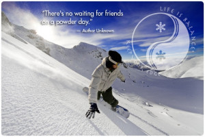 Inspirational #ski and #snowboarding #quote