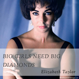 Quotes: Elizabeth Taylor on diamonds