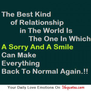 ... Of Relationship In The World Is The One In Which A Sorry And A Smile