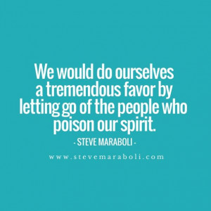 ... people-poison-spirit-steve-maraboli-daily-quotes-sayings-pictures.jpg