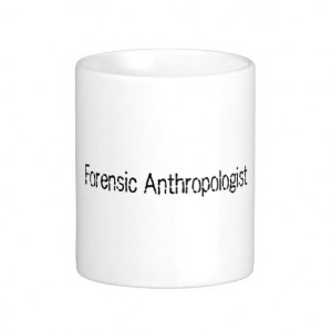 Forensic Anthropology Quotes