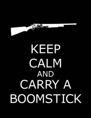 keep calm and Army of Darkness!