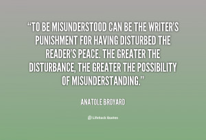 quote-Anatole-Broyard-to-be-misunderstood-can-be-the-writers-119406_1 ...