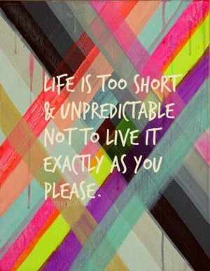life-too-short-unpredictable-quotes-sayings-pictures.jpg