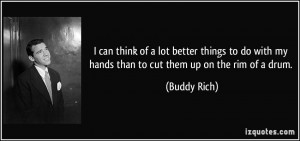 quote-i-can-think-of-a-lot-better-things-to-do-with-my-hands-than-to ...