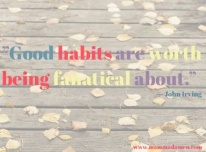 Good habits #quote #johnirving