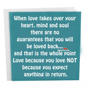 When Love Takes Over Your Heart, Mind And Soul There Are No…