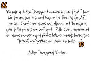 ... talk, ask questions and learn new skills. ÊAutism Development Worker