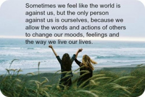 ... of others to change our moods, feelings and the way we live our lives
