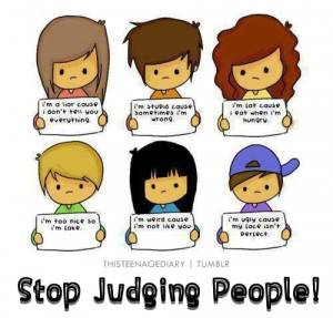 Dont Judge People By Their Looks Stop judging people