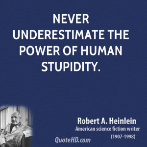 ... heinlein-power-quotes-never-underestimate-the-power-of-human.jpg