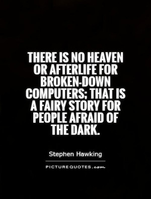 ... that is a fairy story for people afraid of the dark. Picture Quote #1