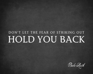 ... Of Striking Out Hold You Back (Babe Ruth Quote), removable wall decal