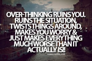 Over Thinking Quotes