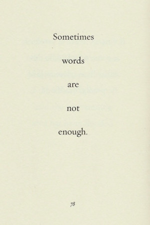 Sometimes words are not enough.