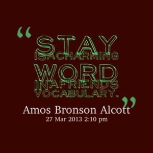 stay is a charming word in a friend s vocabulary quotes from joko ...