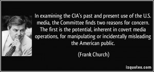 In examining the CIA's past and present use of the U.S. media, the ...