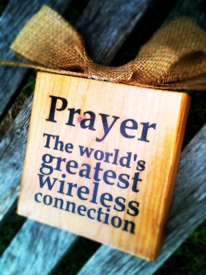 Prayer The World’s Greatest Wireless Connection ”