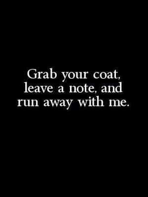 Run away