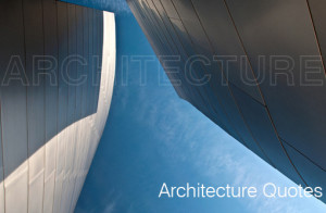 Top 20 Architectural quotes.